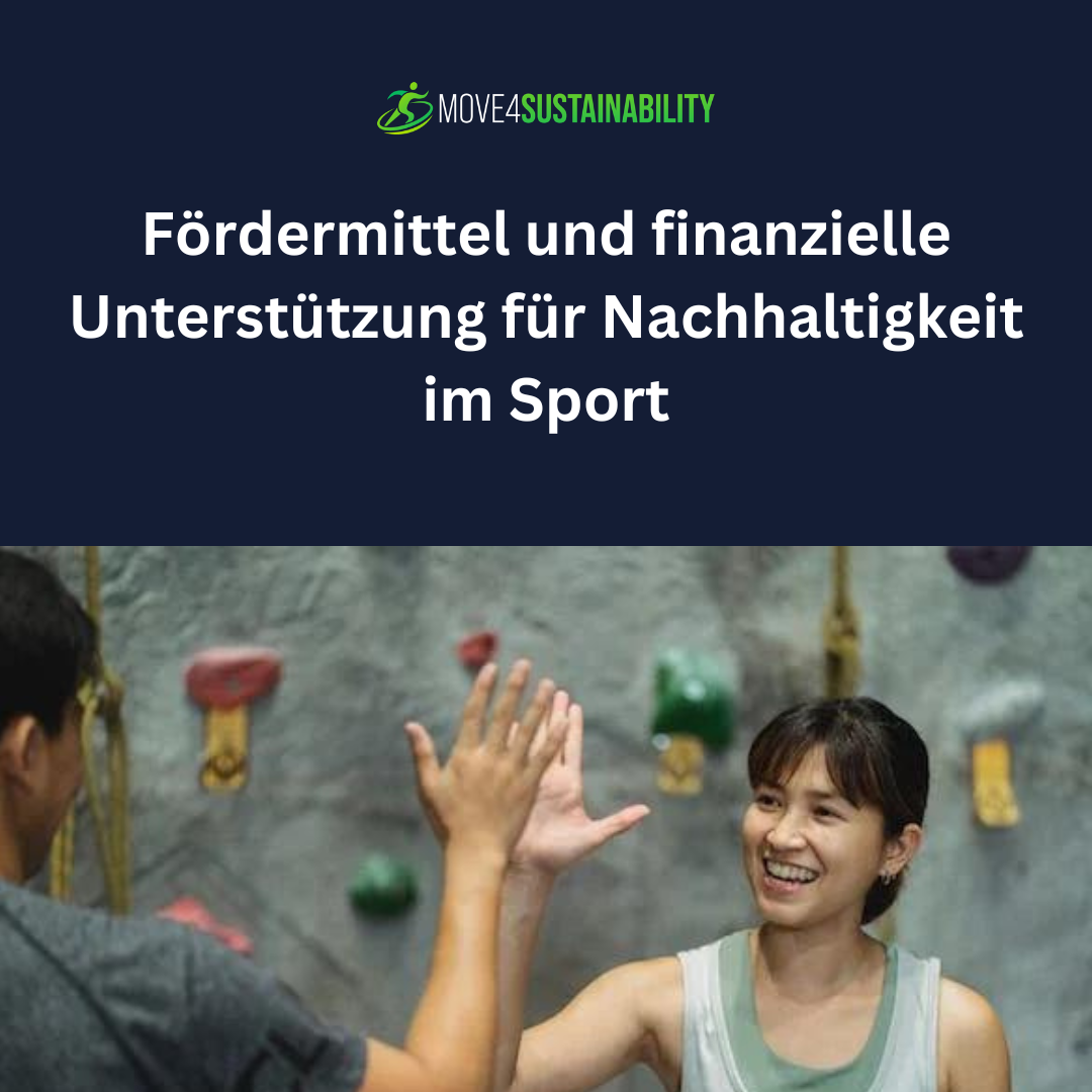  Fördermittel und finanzielle Unterstützung für Nachhaltigkeit im Sport