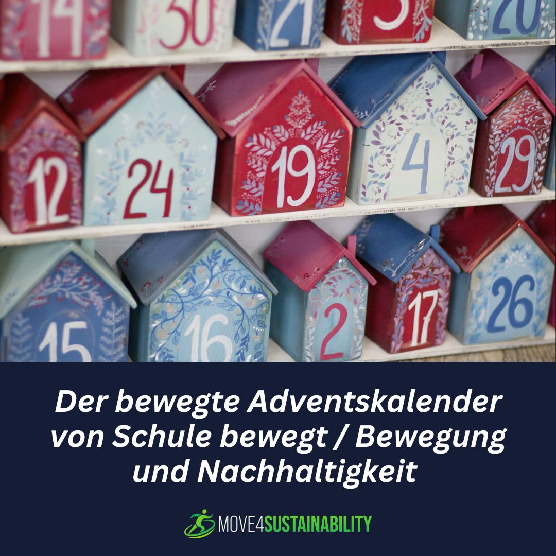  Der bewegte Adventskalender von Schule bewegt / Bewegung und Nachhaltigkeit 