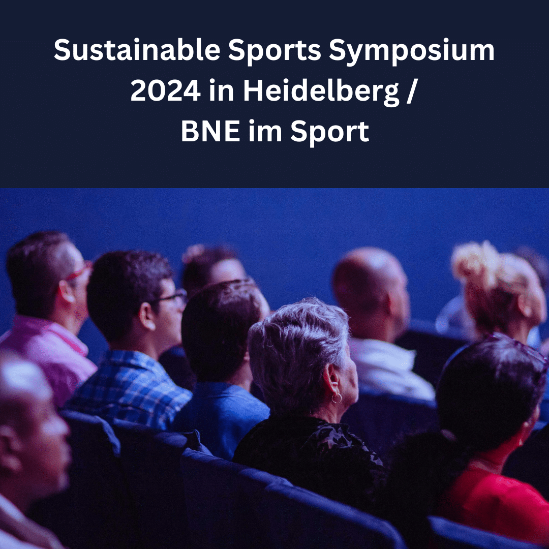  Sustainable Sports Symposium 2024 in Heidelberg / BNE im Sport