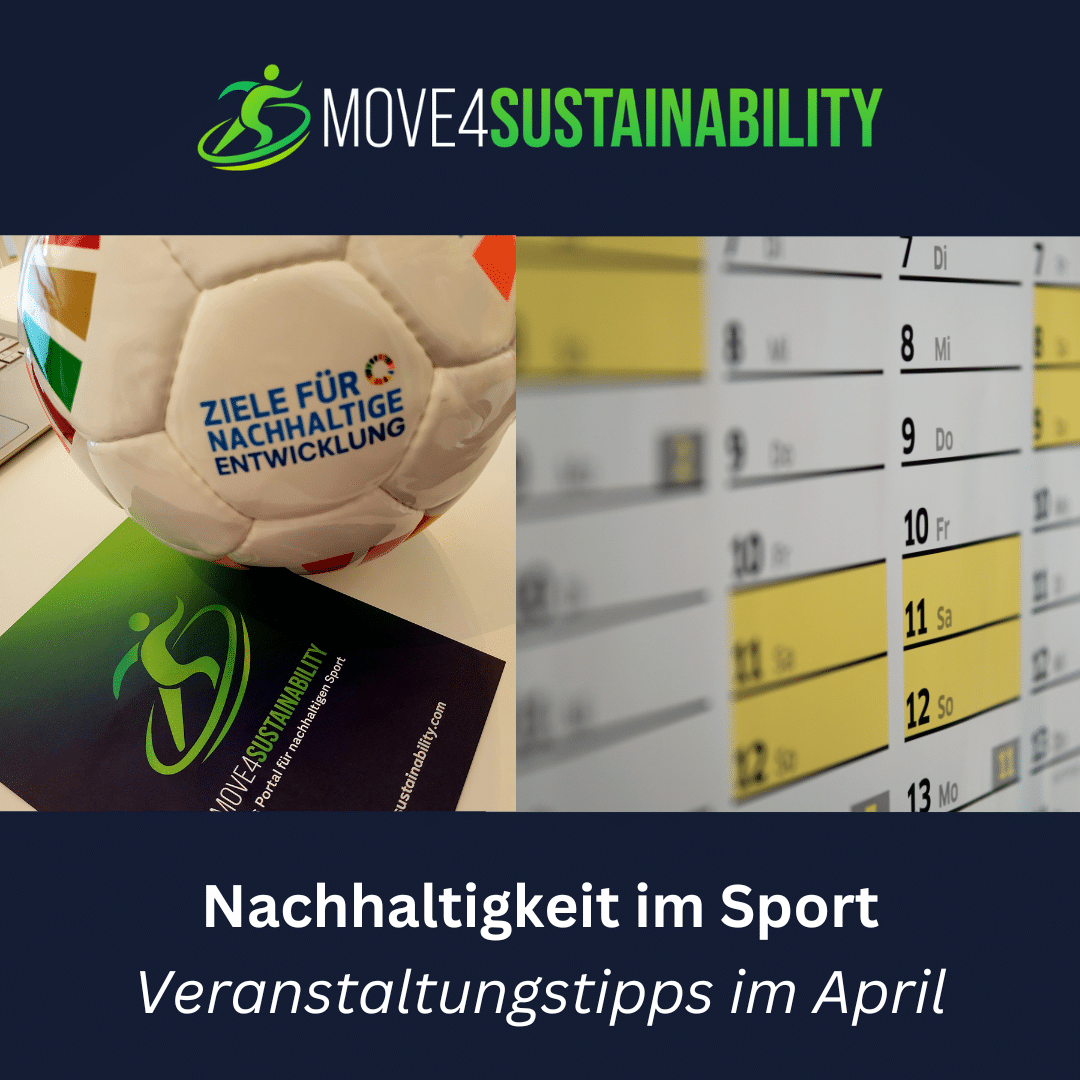  Veranstaltungstipps im April / Nachhaltigkeit im Sport