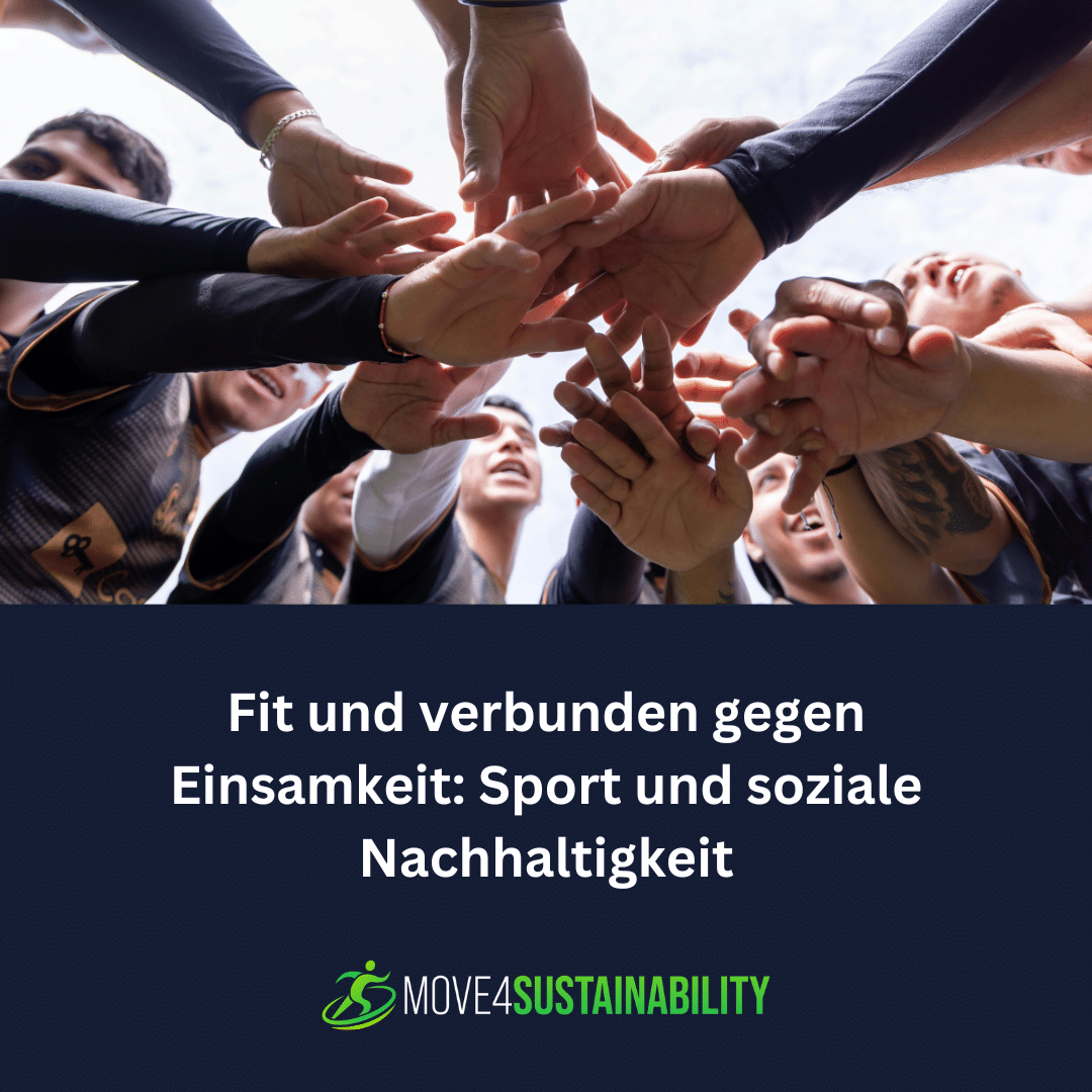 Fit und verbunden gegen Einsamkeit: Sport und soziale Nachhaltigkeit